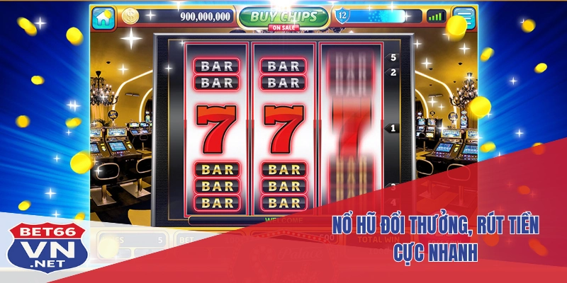 Bet66 – Nhà Cái Đẳng Cấp Với Trải Nghiệm Cá Cược Toàn Diện 9 Nổ hũ đổi thưởng, rút tiền cực nhanh