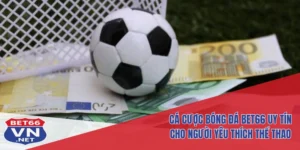 cá cược bóng đá Bet66