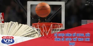 Cá cược bóng rổ Bet66
