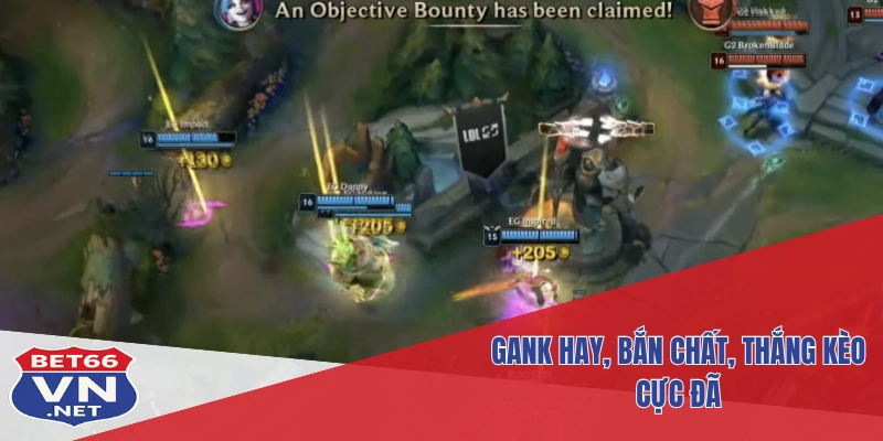 Gank hay, bắn chất, thắng kèo cực đã