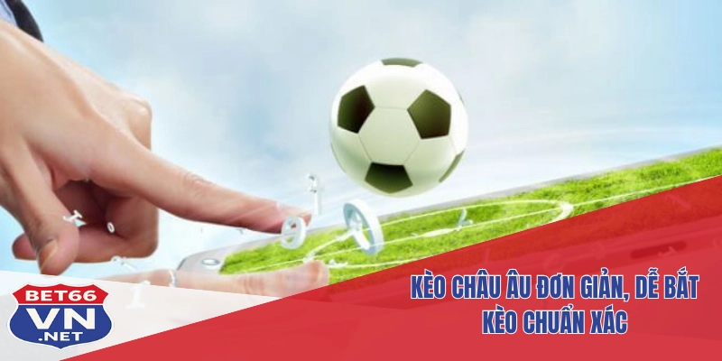 Hướng Dẫn Đặt Cược Kèo Châu Âu, Tỷ Lệ 1X2 Tại Thể Thao Bet66 2 Kèo châu Âu đơn giản, dễ bắt kèo chuẩn xác